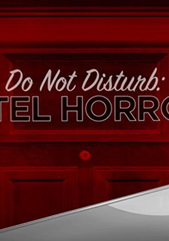 Do Not Disturb: Hotel Horrors - Season 1