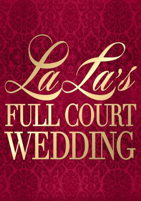 La La's Full Court Wedding - Season 1