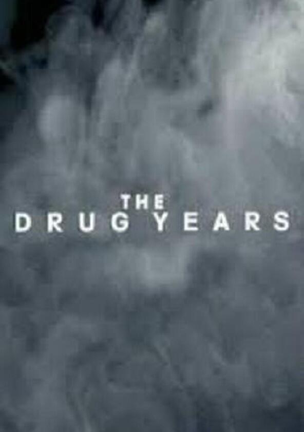 The Drug Years - Season 1