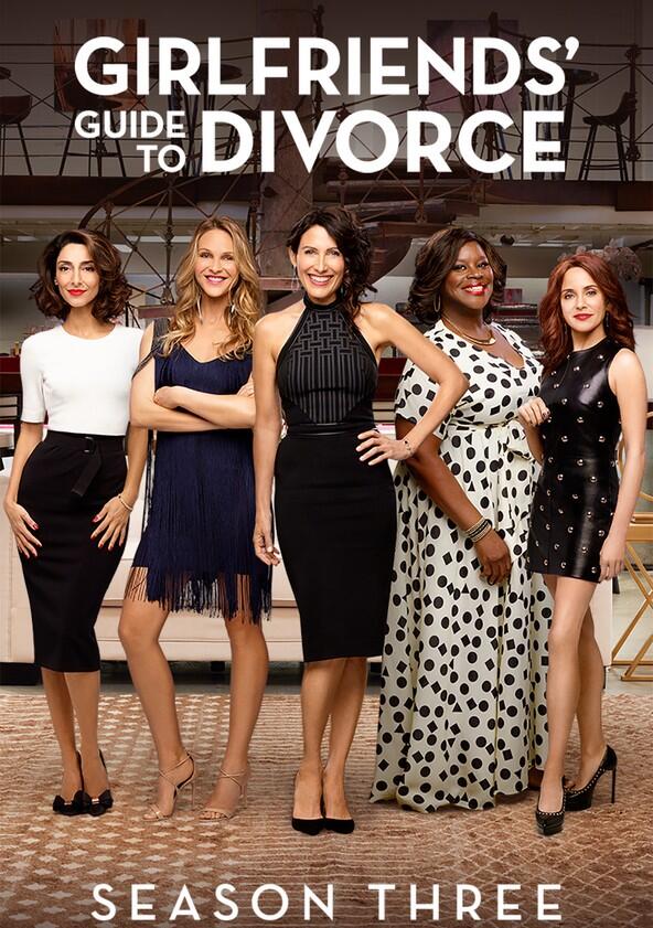 Girlfriends' Guide to Divorce - Season 3