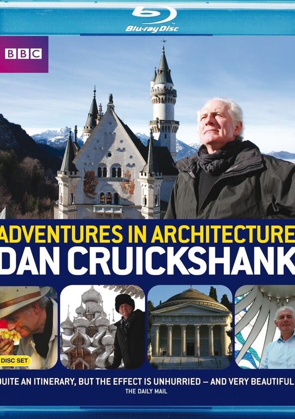 Dan Cruickshank's Adventures in Architecture - Season 1