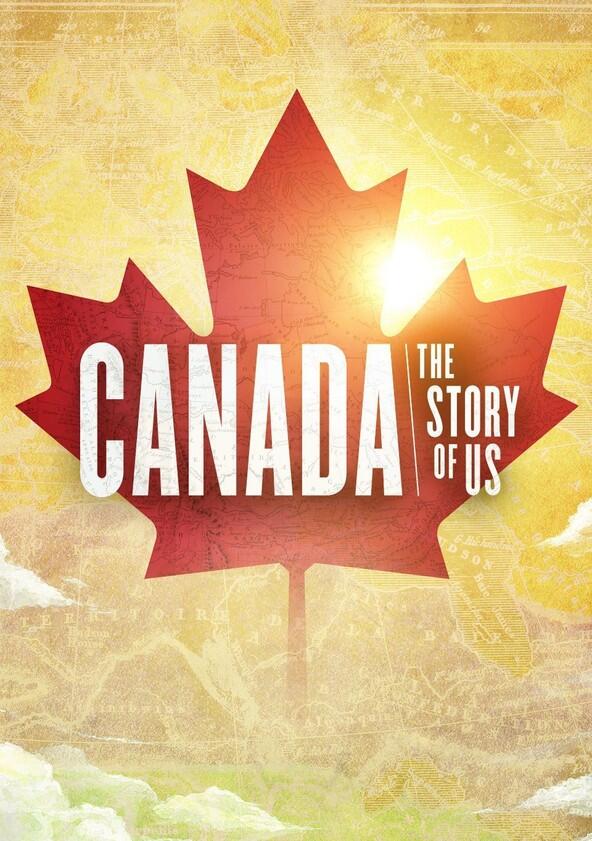 Canada: The Story of Us - Season 1