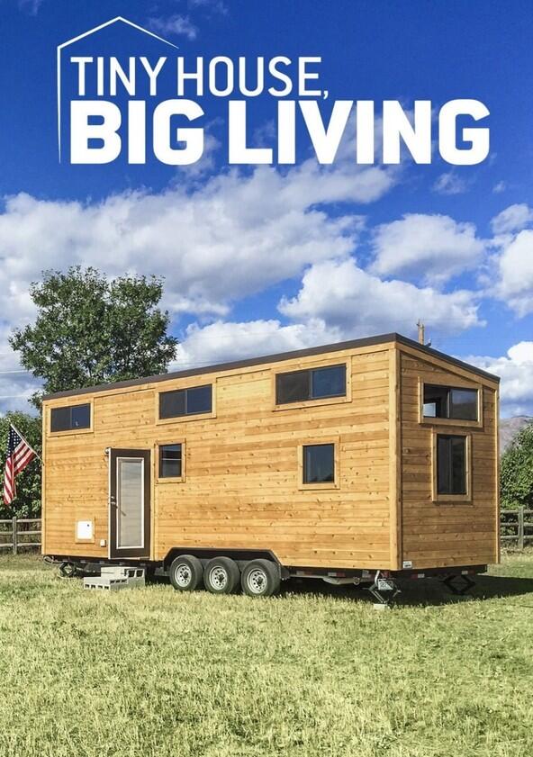 Tiny House, Big Living - Season 1