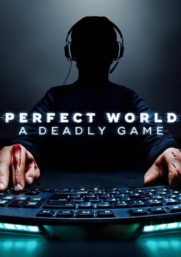 Perfect World: A Deadly Game - Season 1