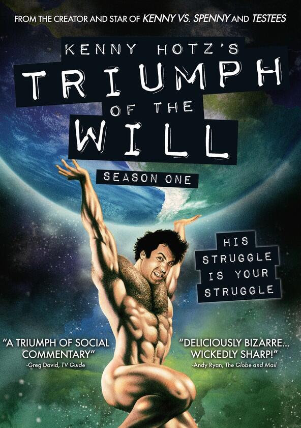 Kenny Hotz's Triumph of the Will - Season 1