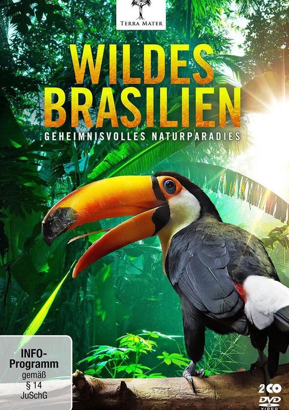 Wildes Brasilien: Geheimnisvolles Naturparadies - Season 1