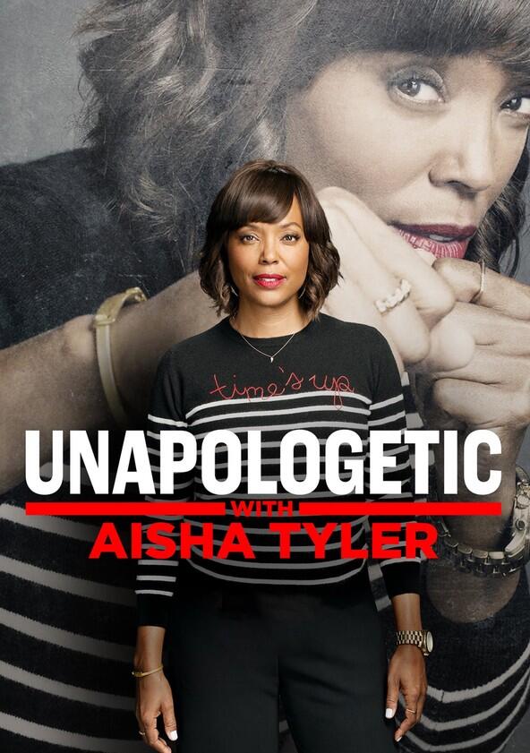 Unapologetic with Aisha Tyler - Season 1