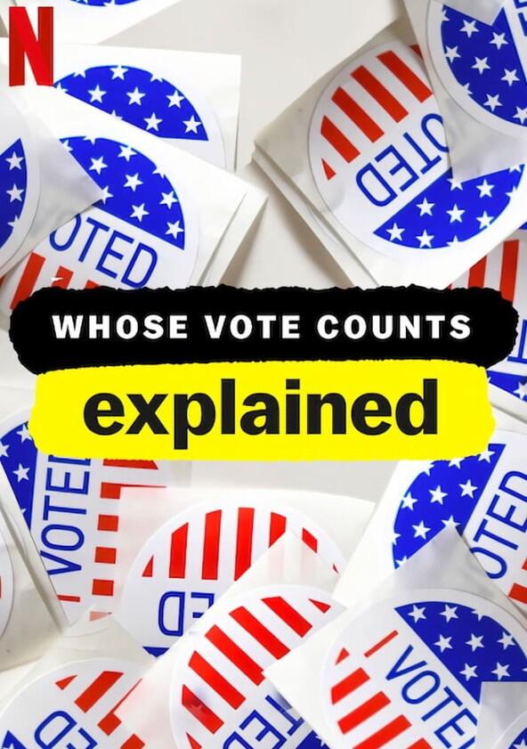 Whose Vote Counts, Explained - Season 1