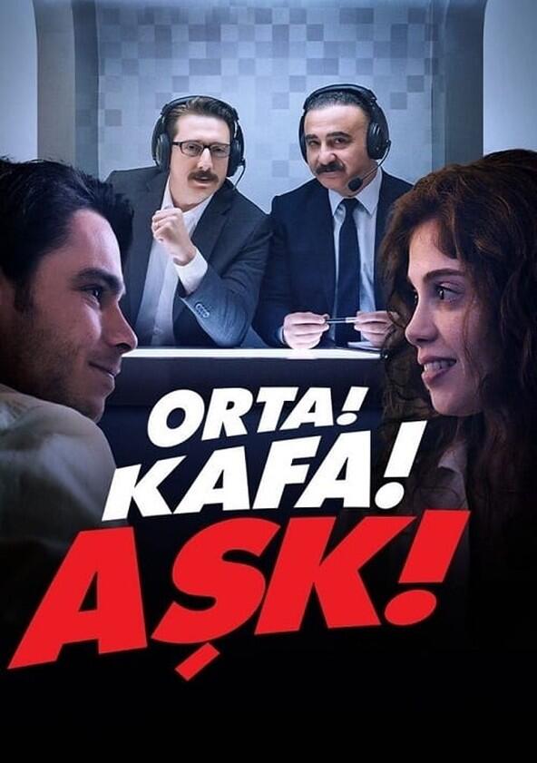 Orta! Kafa! Aşk! - Season 1