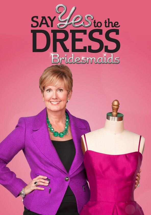 Say Yes to the Dress: Bridesmaids - Season 1