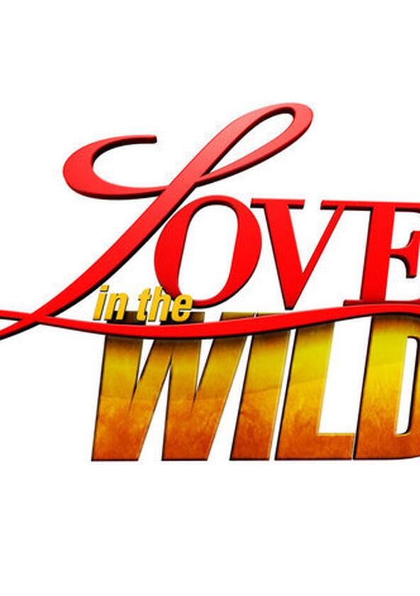 Love in the Wild - Season 1