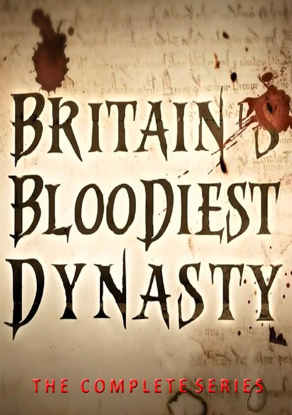 Britain's Bloodiest Dynasty - Season 1