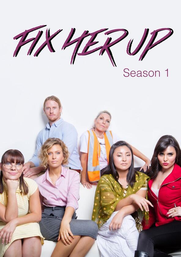 Fix Her Up - Season 1