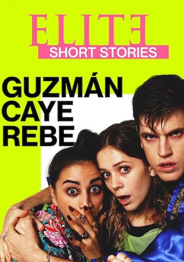 Élite Historias Breves: Guzmán Caye Rebe - Season 1