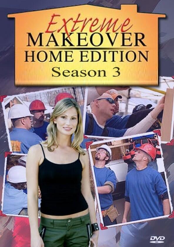 Extreme Makeover: Home Edition - Season 3