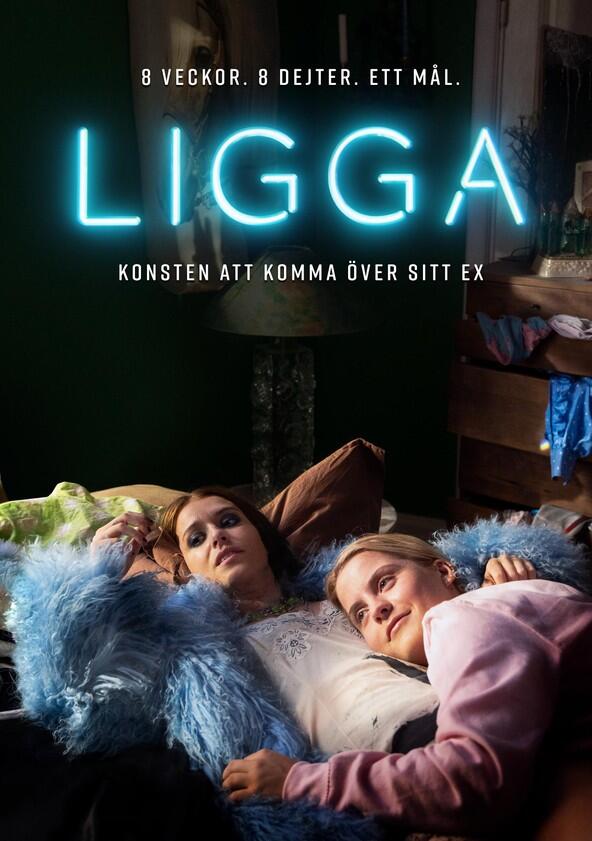 Ligga – konsten att komma över sitt ex - Season 1