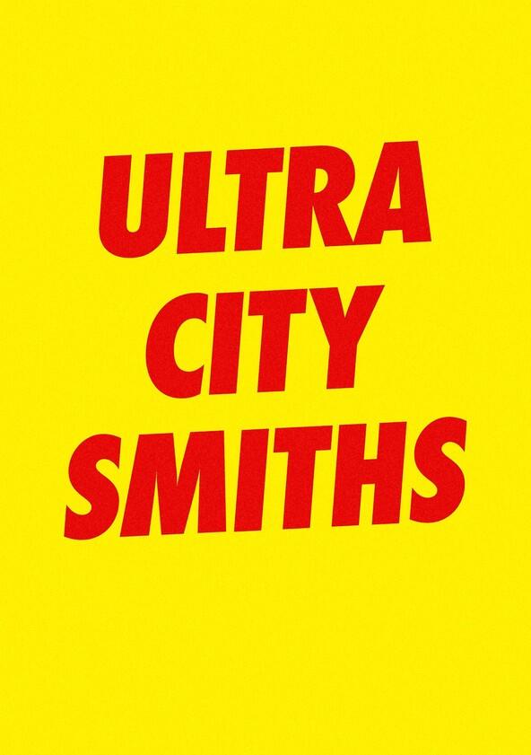 Ultra City Smiths - Season 1