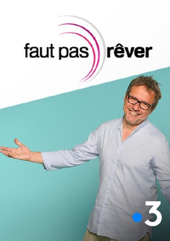 Faut pas rêver - Season 1