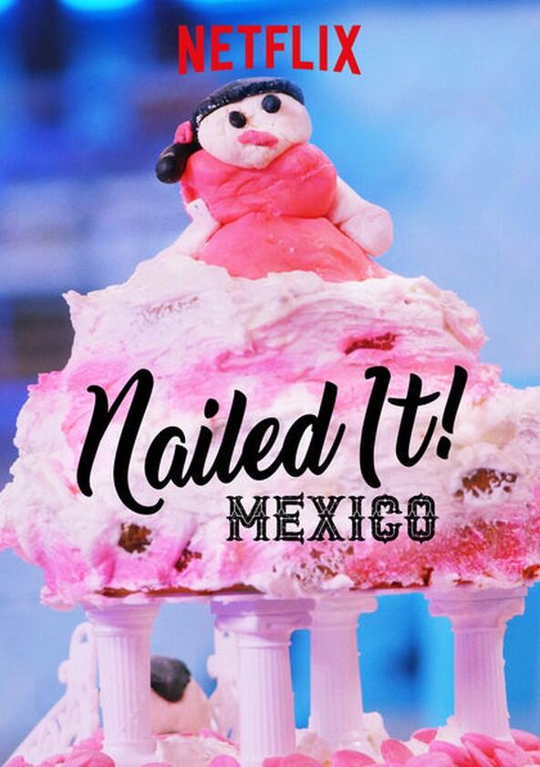 ¡Nailed it! México - Season 1