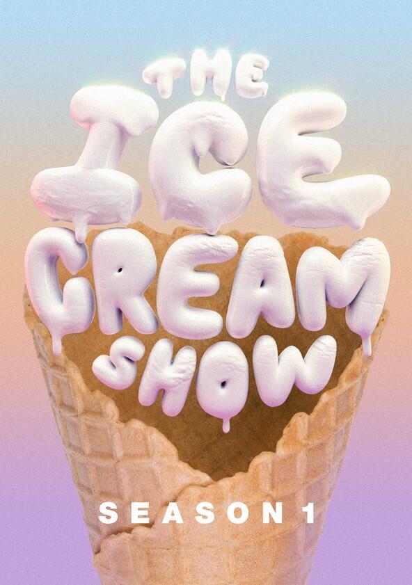 The Ice Cream Show - Season 1