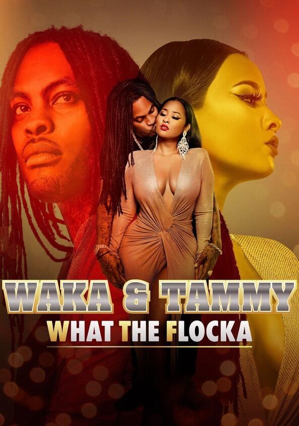 Waka & Tammy: What the Flocka - Season 1