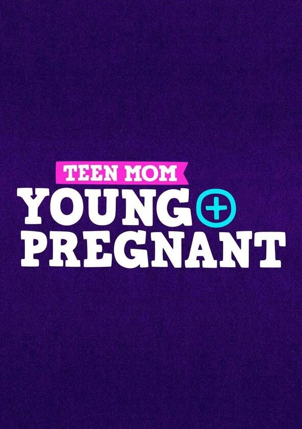 Teen Mom: Young + Pregnant - Season 1