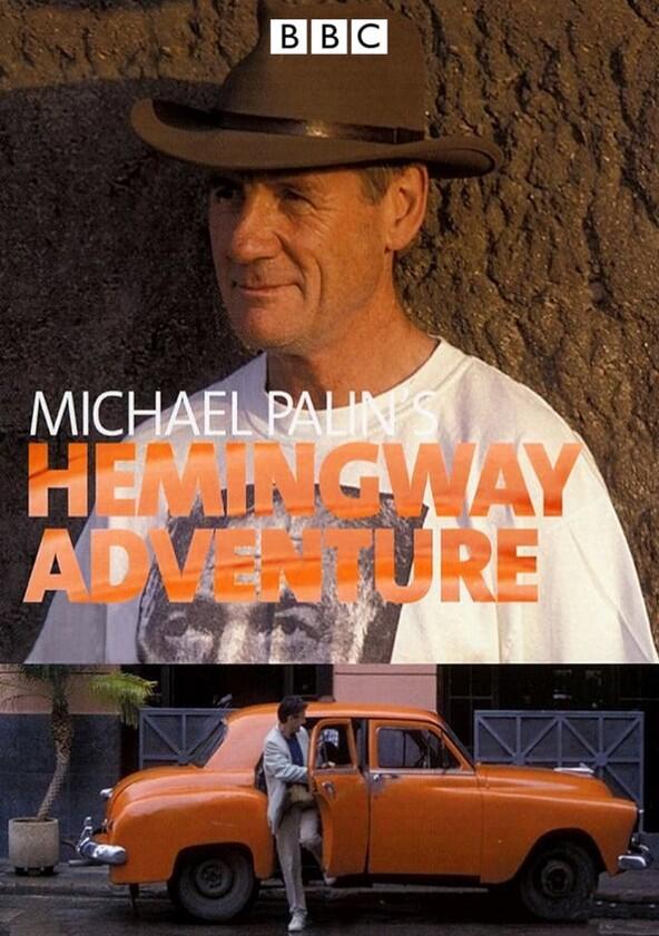 Michael Palin's Hemingway Adventure - Season 1