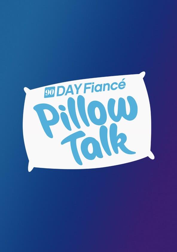 90 Day Fiancé: Pillow Talk - Season 3