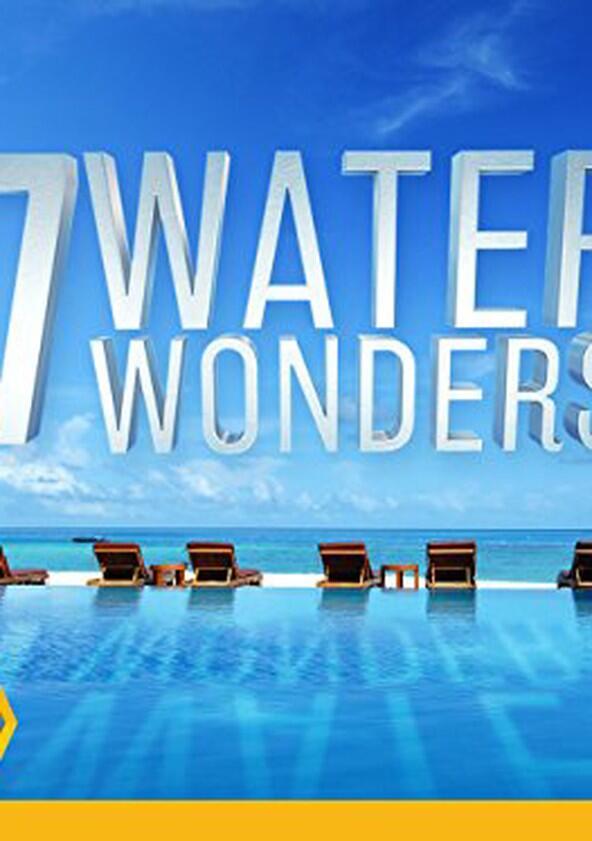 7 Water Wonders - Season 1