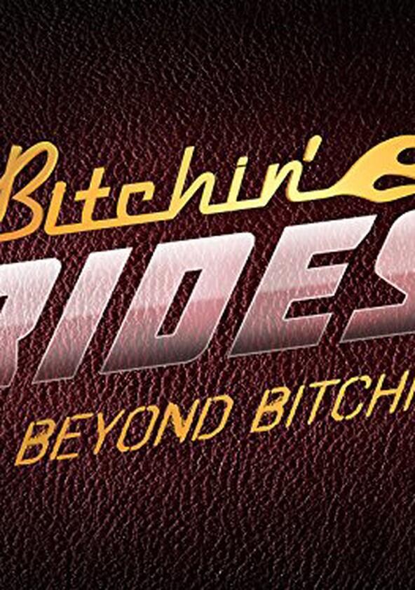 Bitchin' Rides: Beyond Bitchin' - Season 1