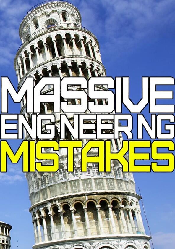 Massive Engineering Mistakes - Season 1