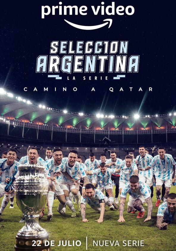 Selección Argentina, la serie - Camino a Qatar - Season 1