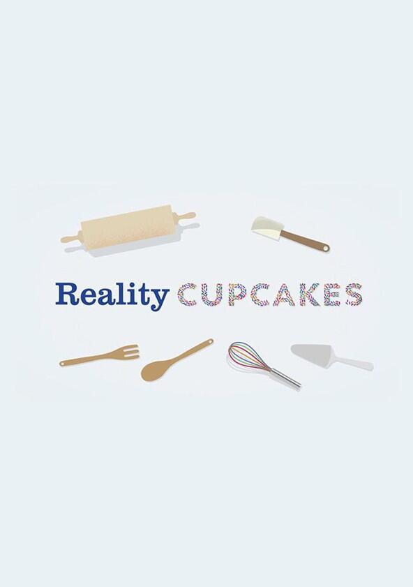 Reality Cupcakes - Season 1