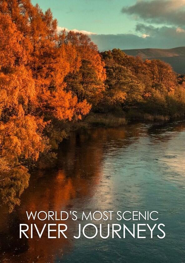 World's Most Scenic River Journeys - Season 2