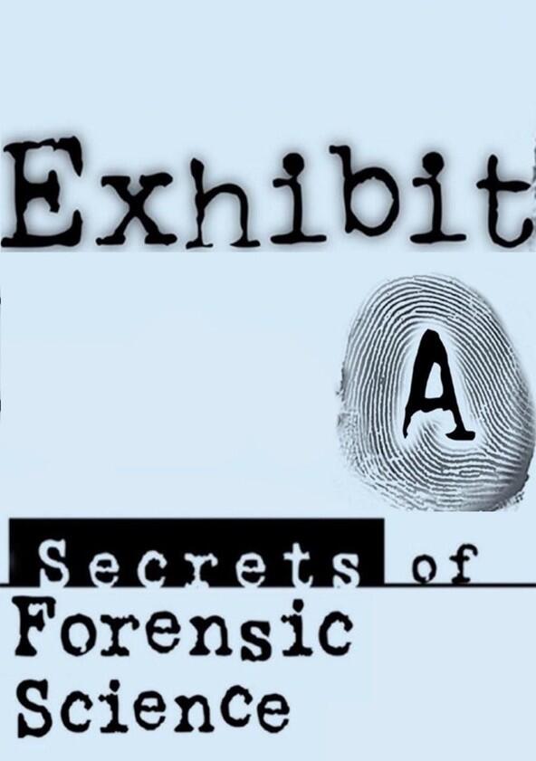 Exhibit A: Secrets of Forensic Science