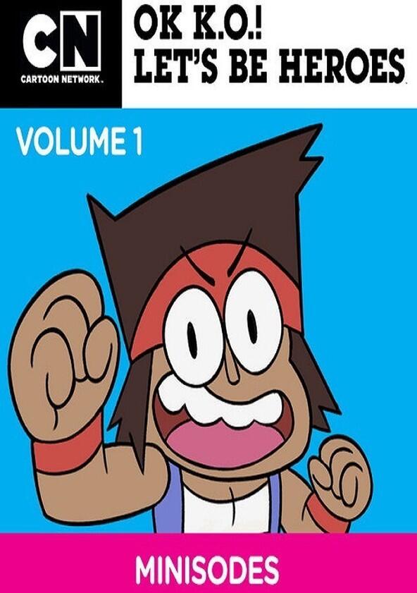 OK K.O.! Let's Be Heroes - Season 1