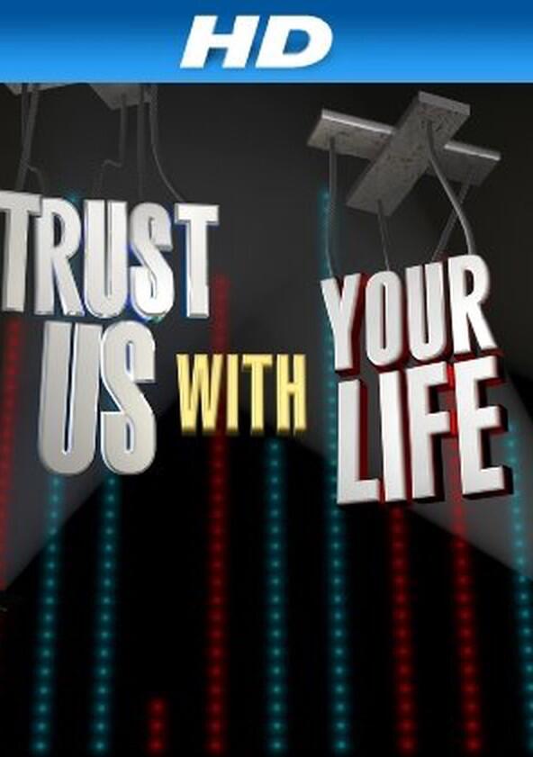 Trust Us with Your Life - Season 1