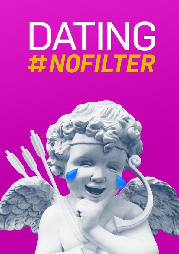 Dating #NoFilter - Season 1