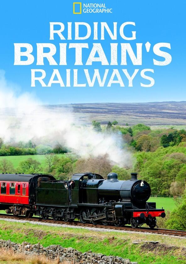 Riding Britain's Railways - Season 1