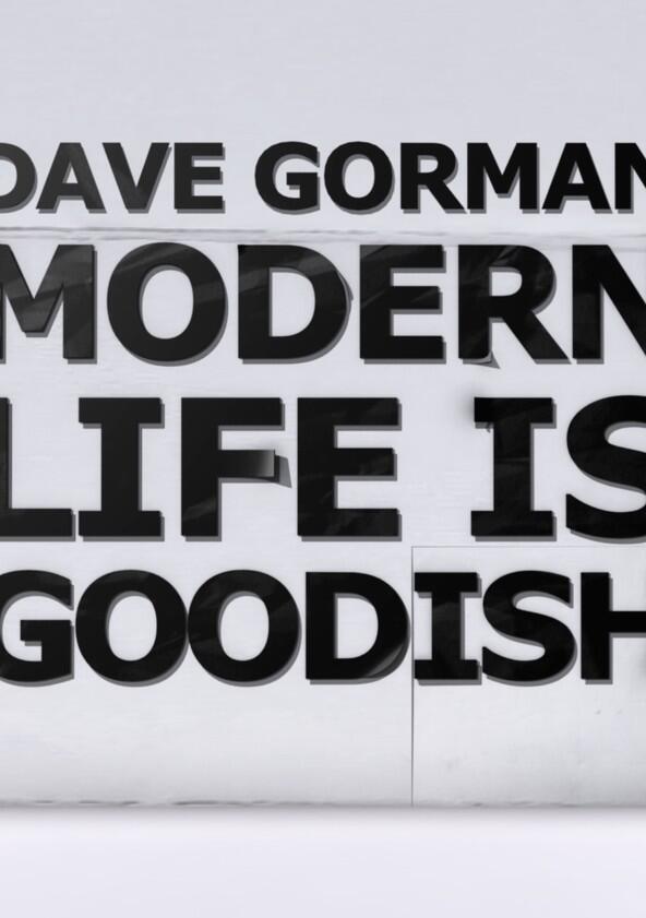 Dave Gorman: Modern Life is Goodish - Season 2