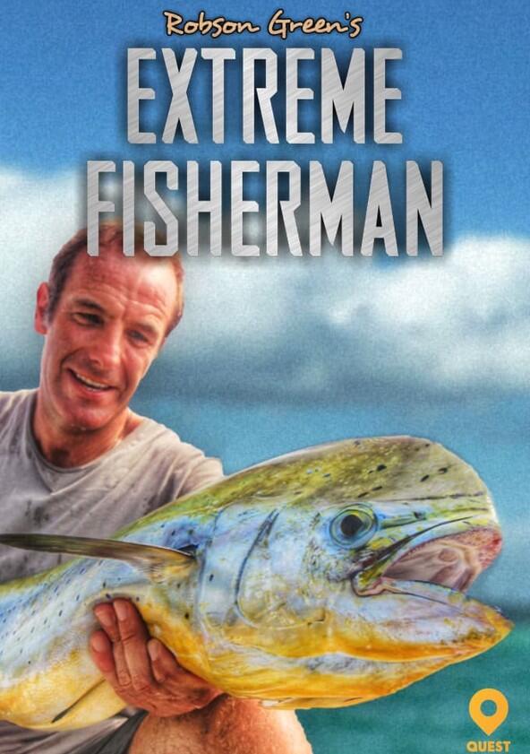 Robson Green: Extreme Fisherman - Season 1