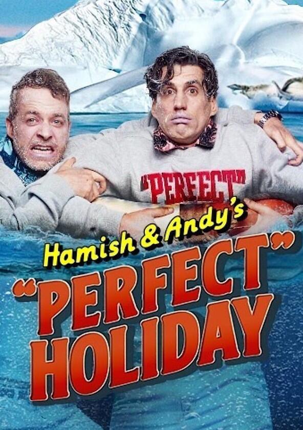 Hamish & Andy's 'Perfect Holiday' - Season 1