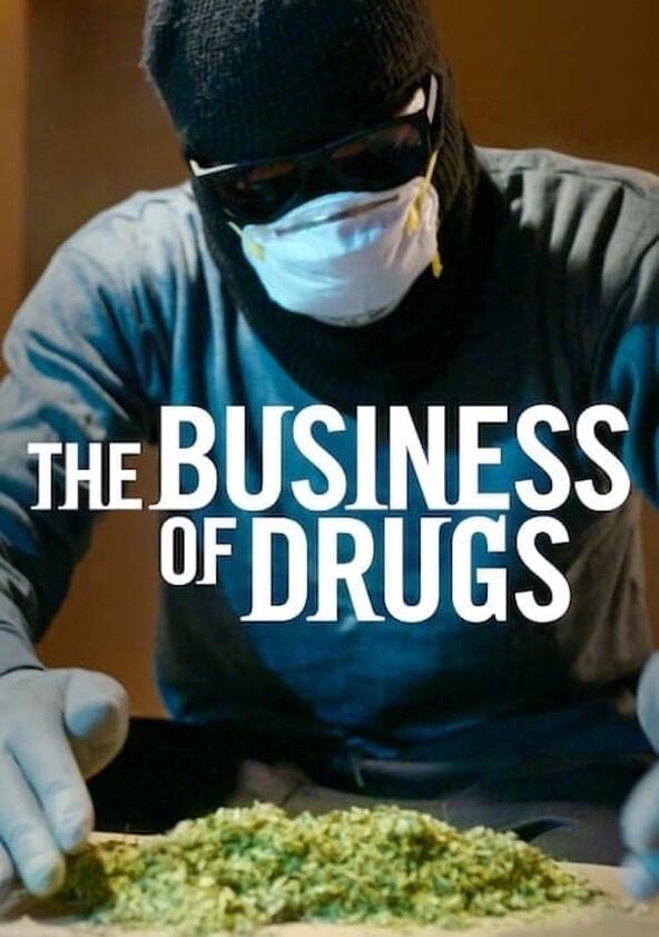 The Business of Drugs - Season 1