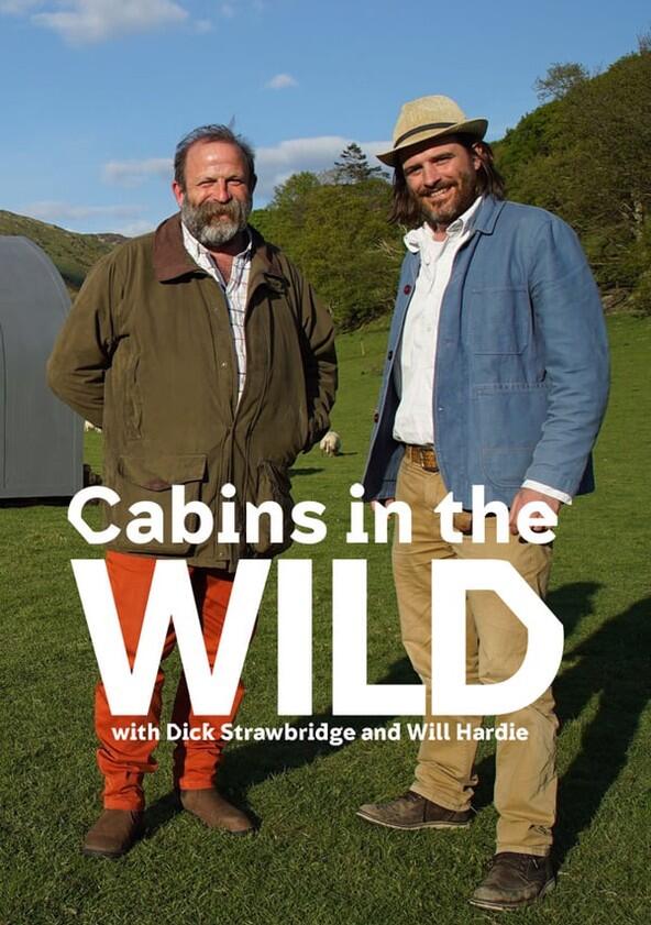 Cabins in the Wild with Dick Strawbridge - Season 1