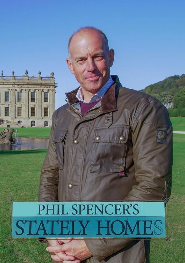 Phil Spencer's Stately Homes - Season 3