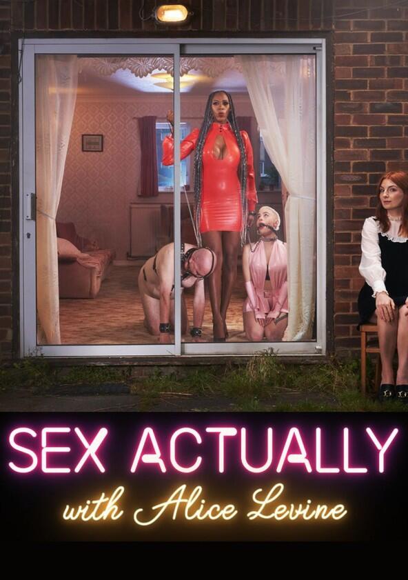 Sex Actually with Alice Levine - Season 1