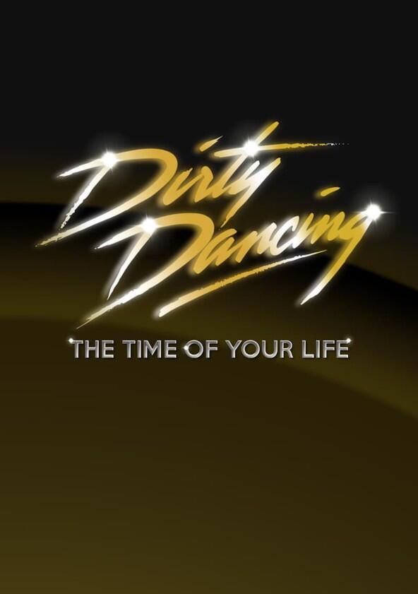 Dirty Dancing: The Time of Your Life - Season 1