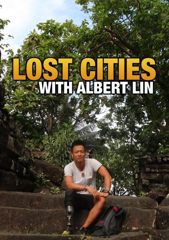 Lost Cities with Albert Lin - Season 2