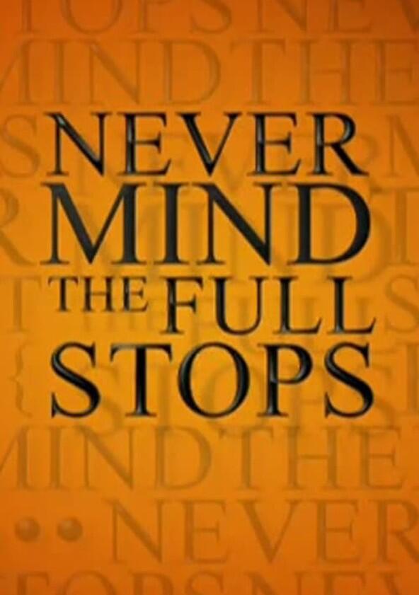 Never Mind the Full Stops - Season 1