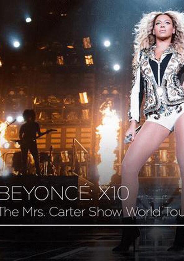 Beyoncé: X10 - The Mrs. Carter Show World Tour - Season 1